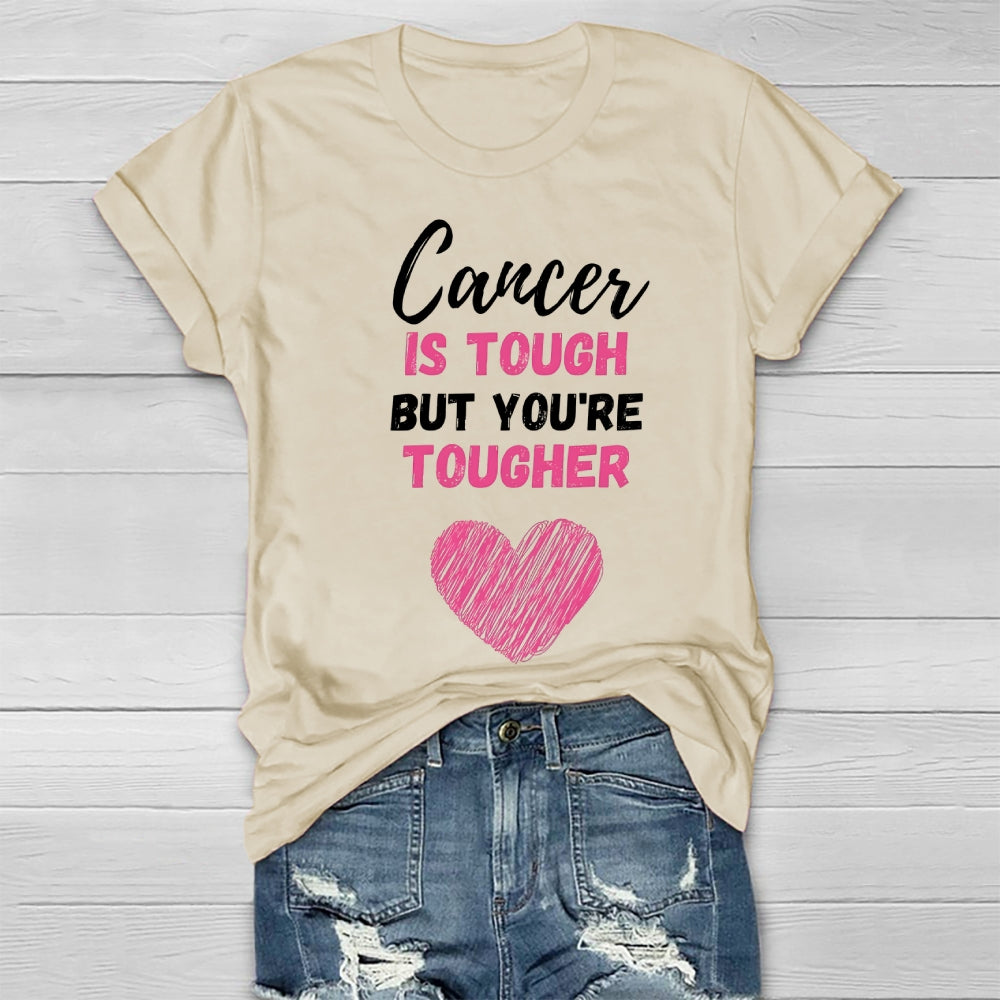 Cancer Is Tough But You Are Tougher Healthwear T-shirt