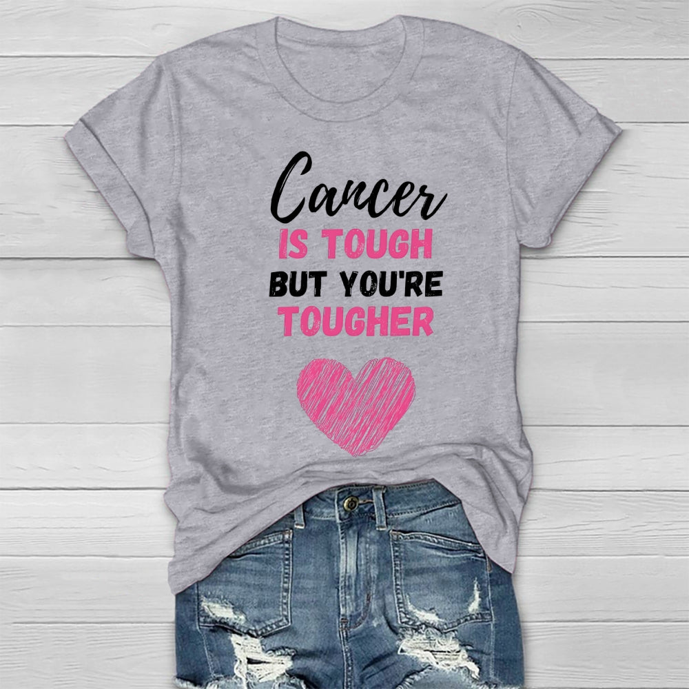 Cancer Is Tough But You Are Tougher Healthwear T-shirt