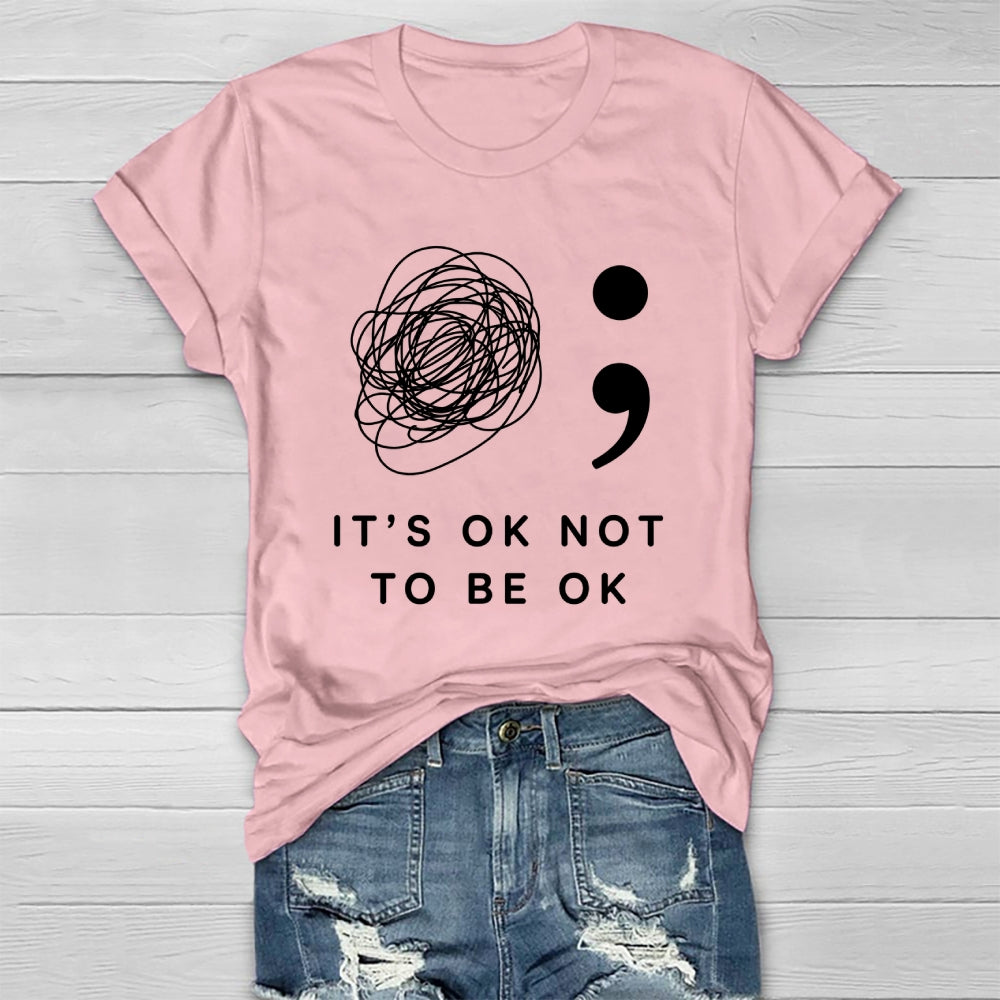 It's Ok Not To Be Ok Healthwear T-shirt