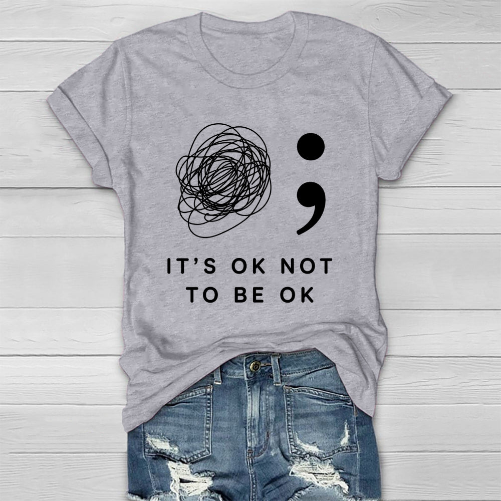 It's Ok Not To Be Ok Healthwear T-shirt