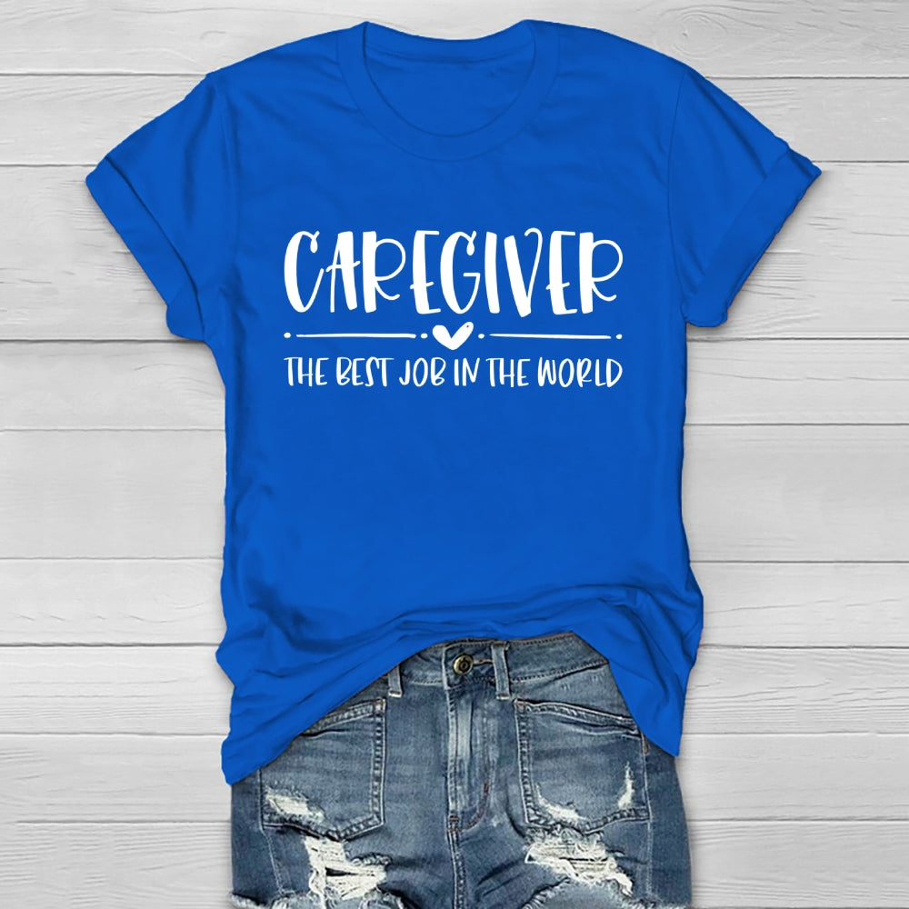 Caregiver The Best Job In The World Healthwear T-shirt
