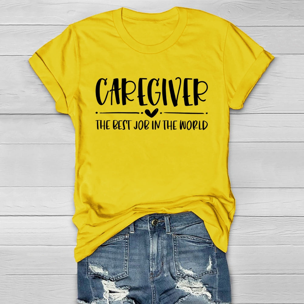 Caregiver The Best Job In The World Healthwear T-shirt