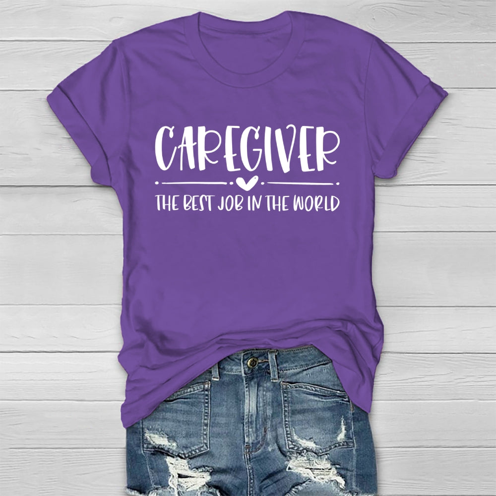 Caregiver The Best Job In The World Healthwear T-shirt