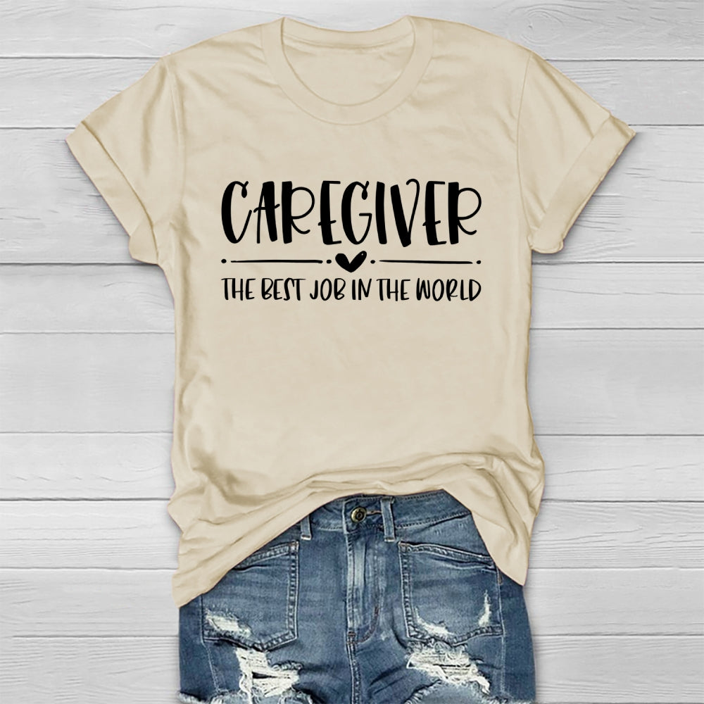 Caregiver The Best Job In The World Healthwear T-shirt