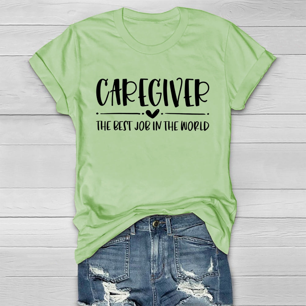 Caregiver The Best Job In The World Healthwear T-shirt