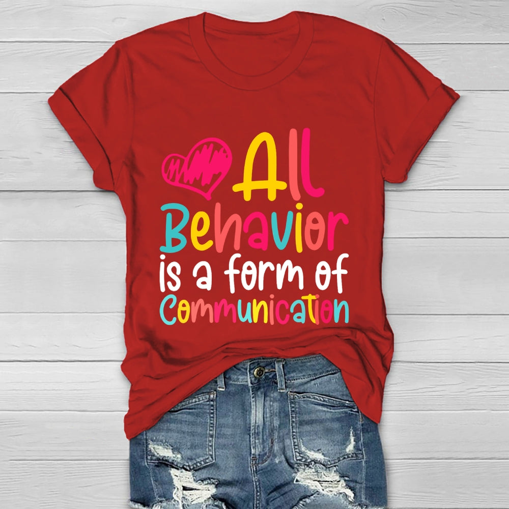 All Behavior Is A Form Of Communication Healthwear T-shirt