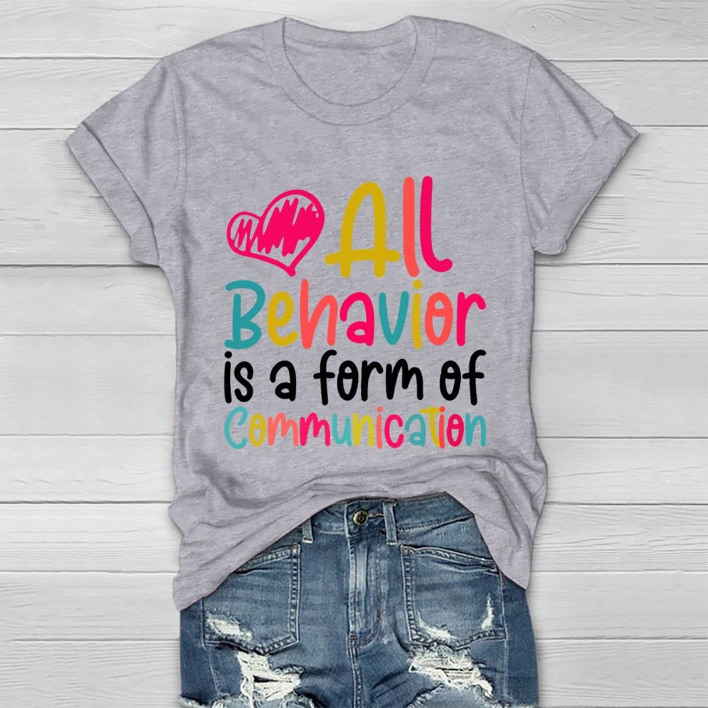 All Behavior Is A Form Of Communication Healthwear T-shirt