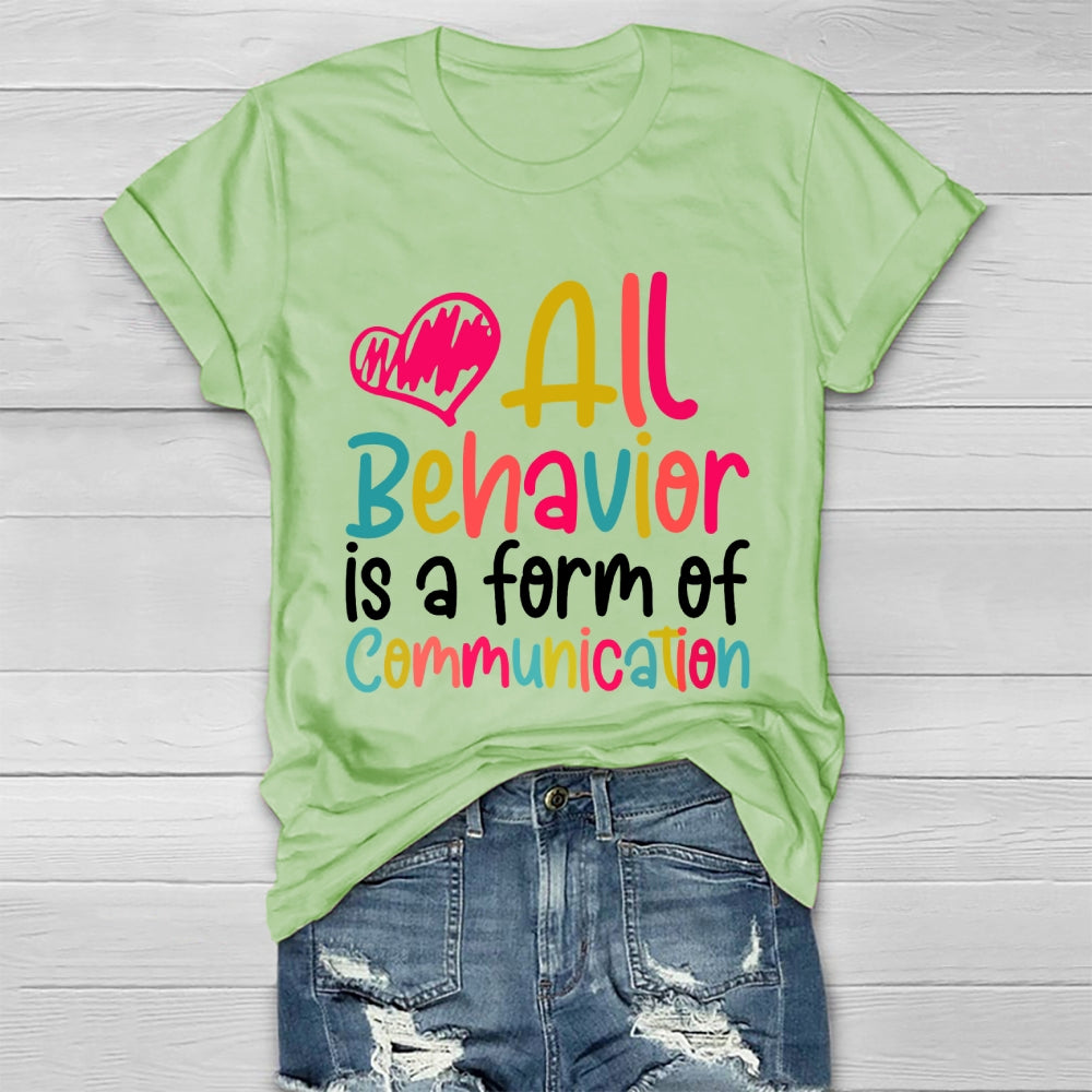 All Behavior Is A Form Of Communication Healthwear T-shirt