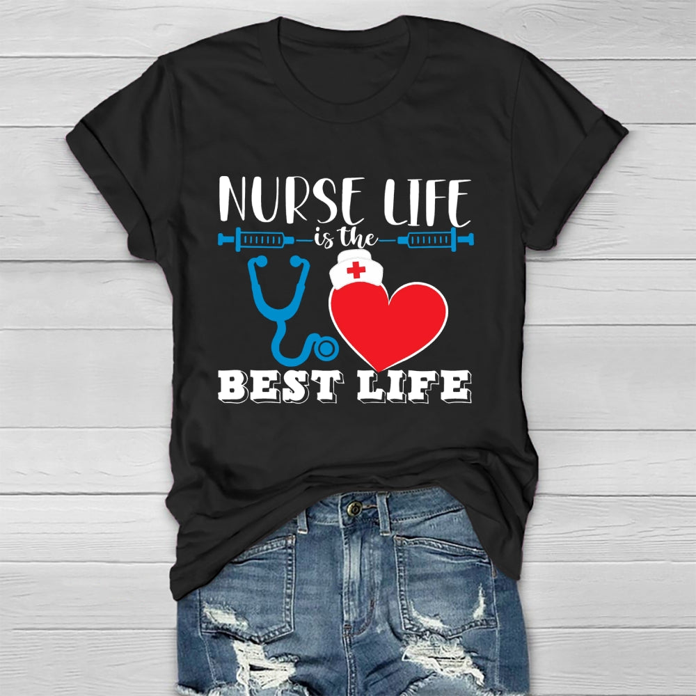 Nurse Life Is The Best Life Healthwear T-shirt