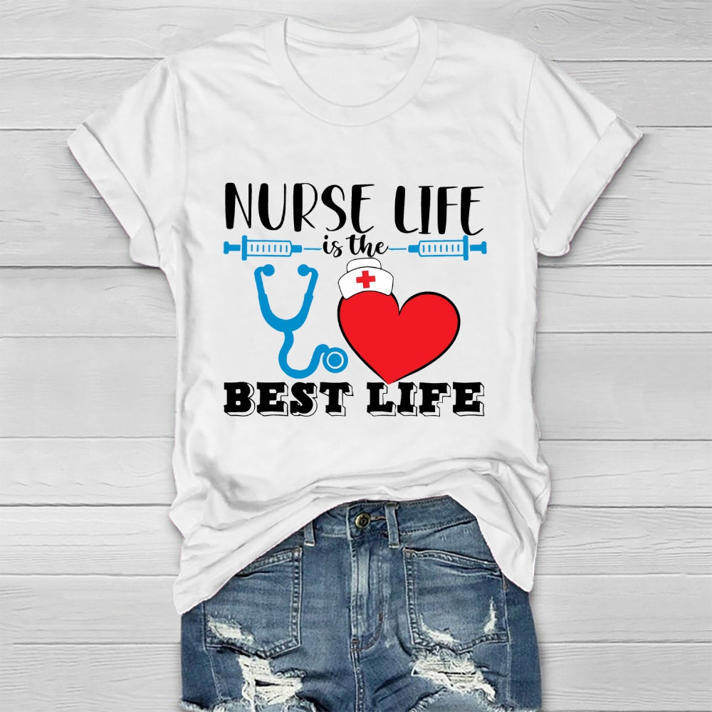 Nurse Life Is The Best Life Healthwear T-shirt