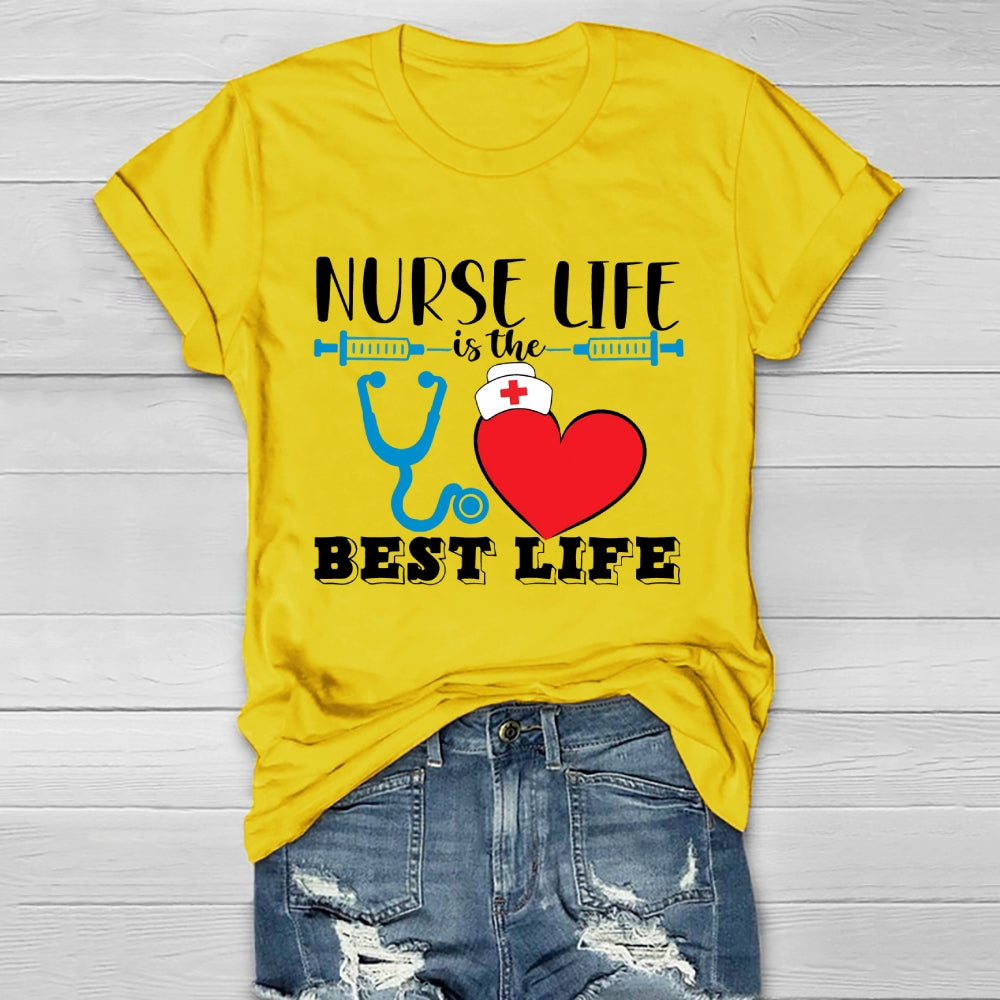 Nurse Life Is The Best Life Healthwear T-shirt