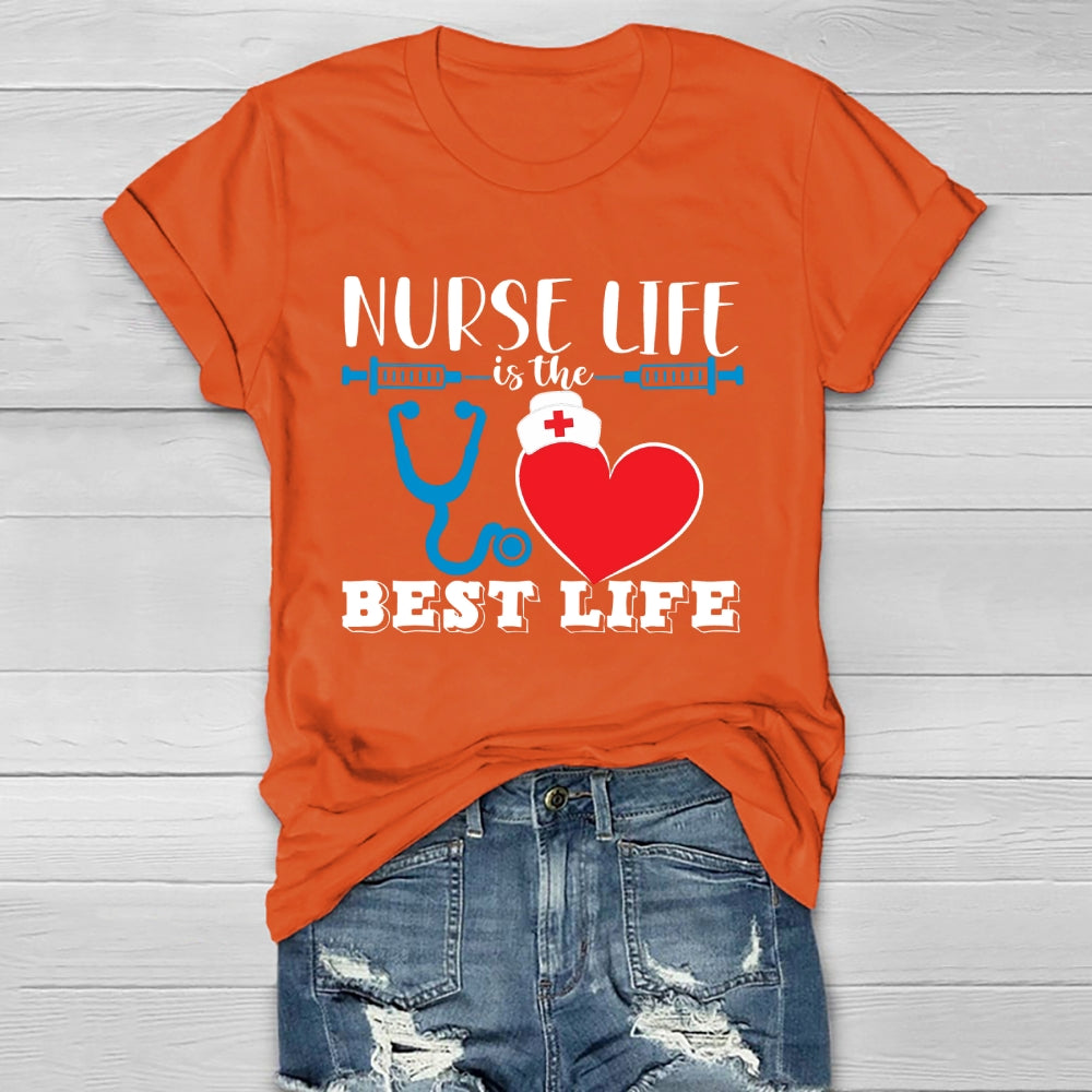Nurse Life Is The Best Life Healthwear T-shirt