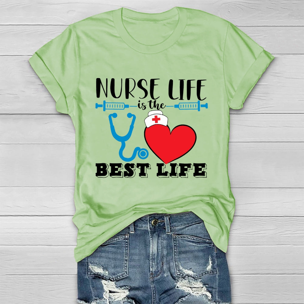 Nurse Life Is The Best Life Healthwear T-shirt
