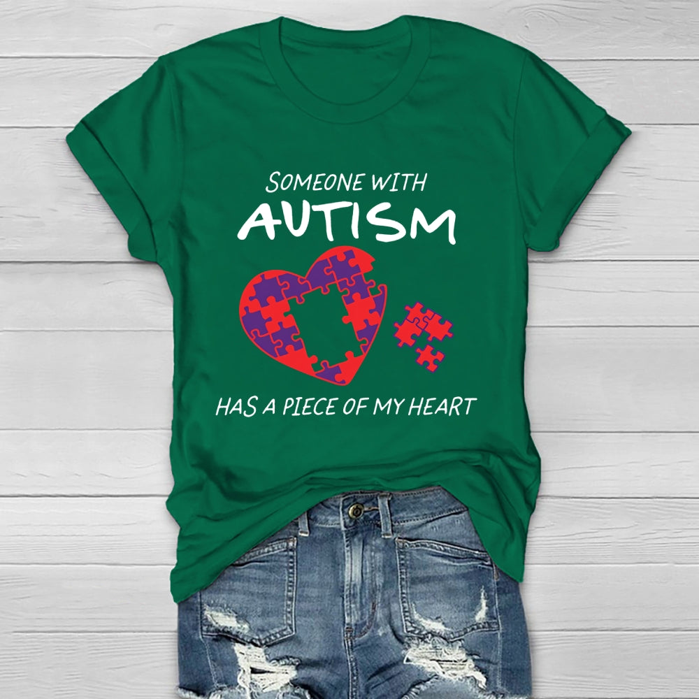 Someone With Autism Has A Piece Of My Heart Healthwear T-shirt