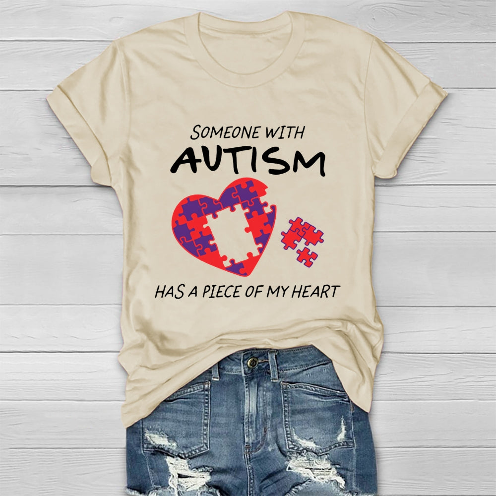 Someone With Autism Has A Piece Of My Heart Healthwear T-shirt