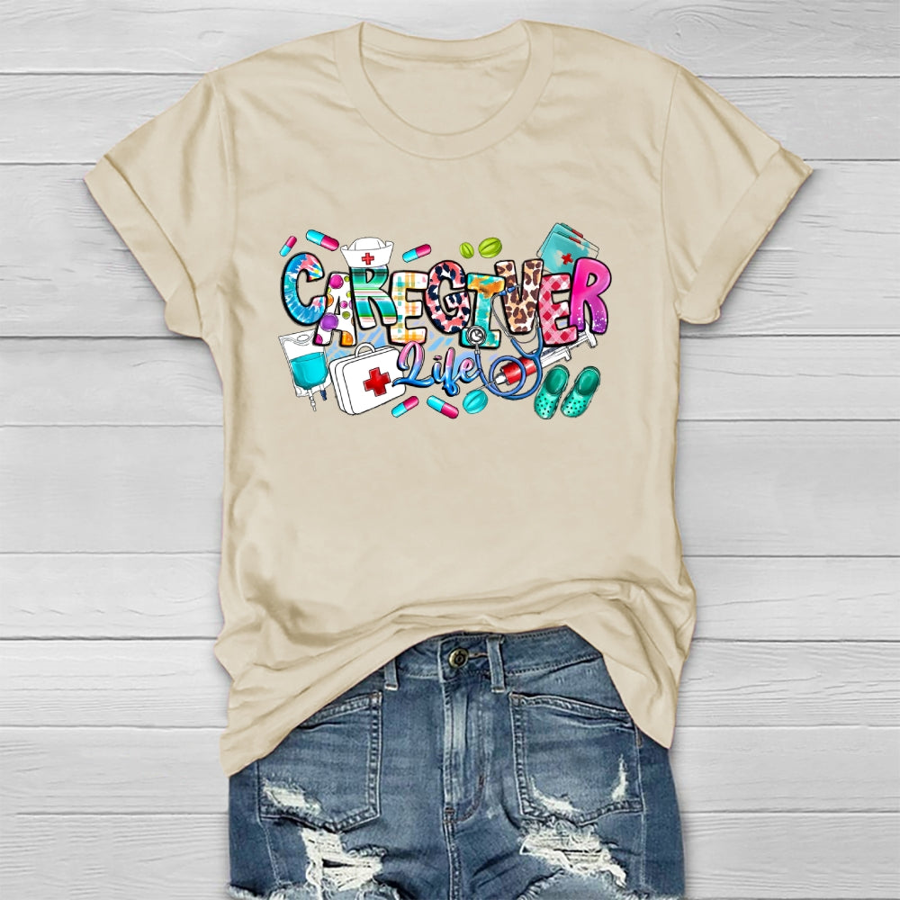 Caregiver Life Nurse Healthwear T-shirt
