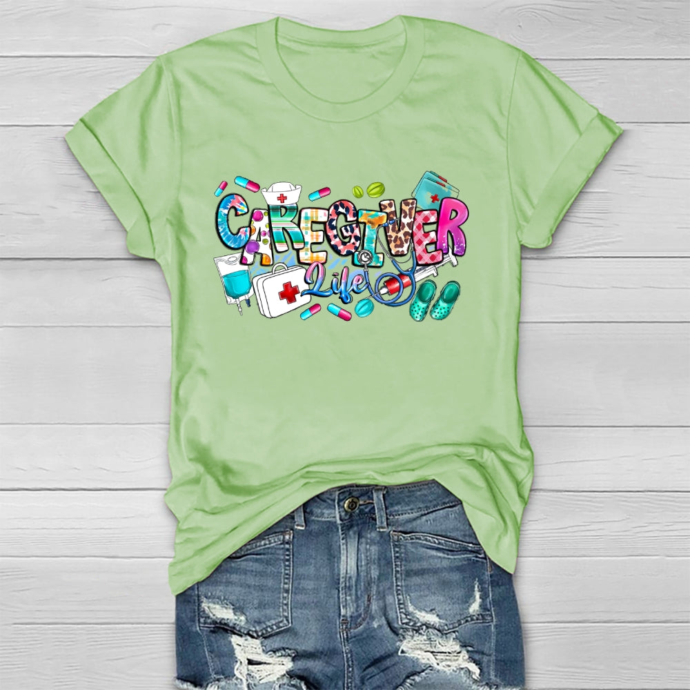 Caregiver Life Nurse Healthwear T-shirt
