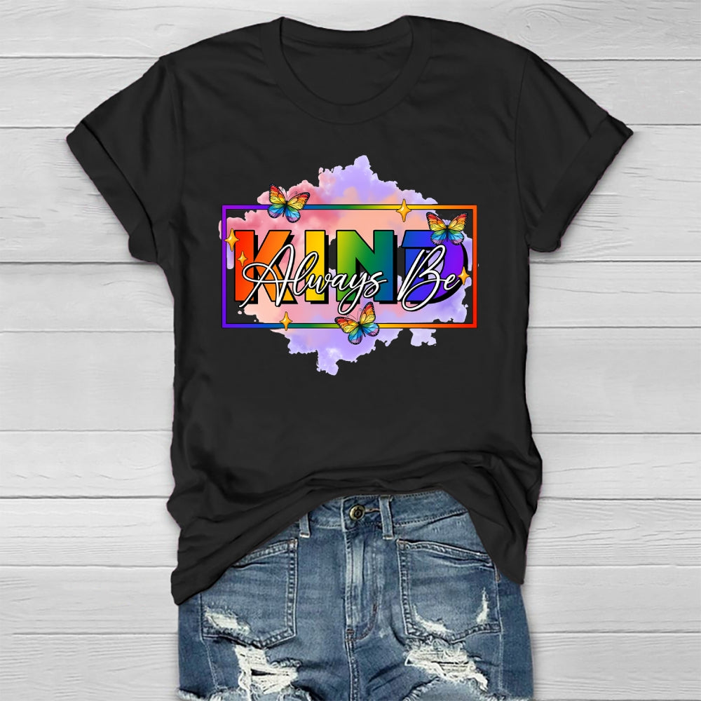 Always Be Kind Shirt Kindness Healthwear T-shirt
