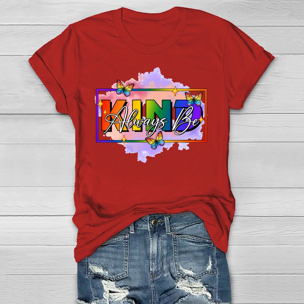 Always Be Kind Shirt Kindness Healthwear T-shirt