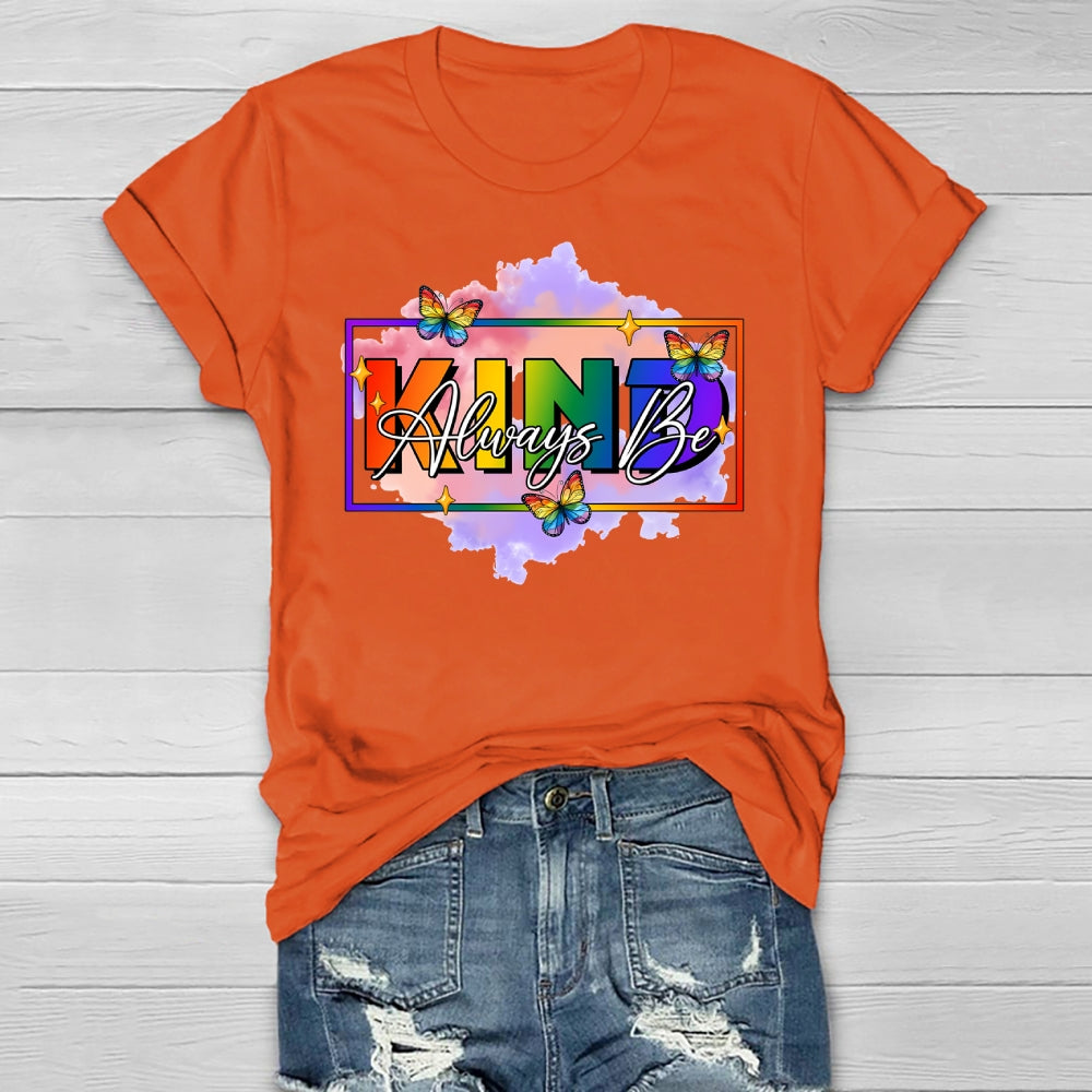 Always Be Kind Shirt Kindness Healthwear T-shirt