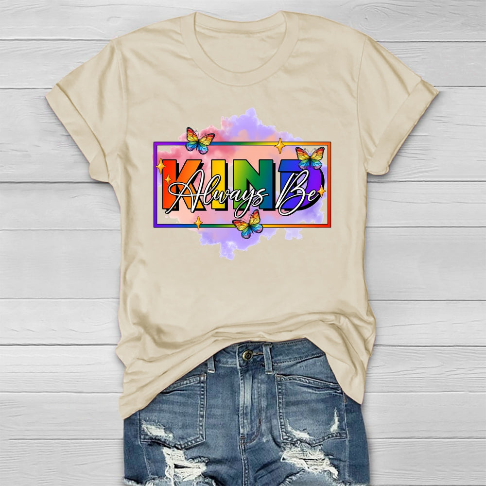 Always Be Kind Shirt Kindness Healthwear T-shirt