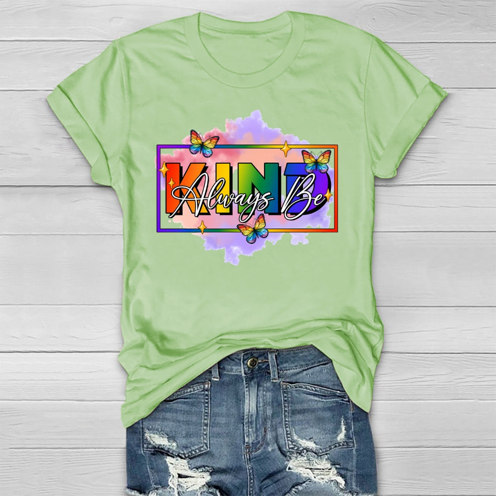 Always Be Kind Shirt Kindness Healthwear T-shirt