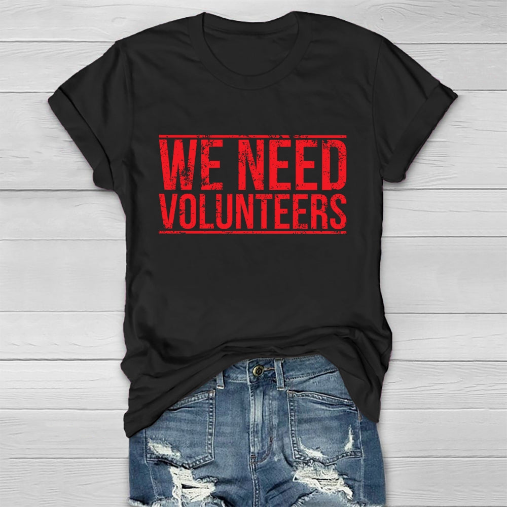 We Need Volunteers Healthwear T-shirt