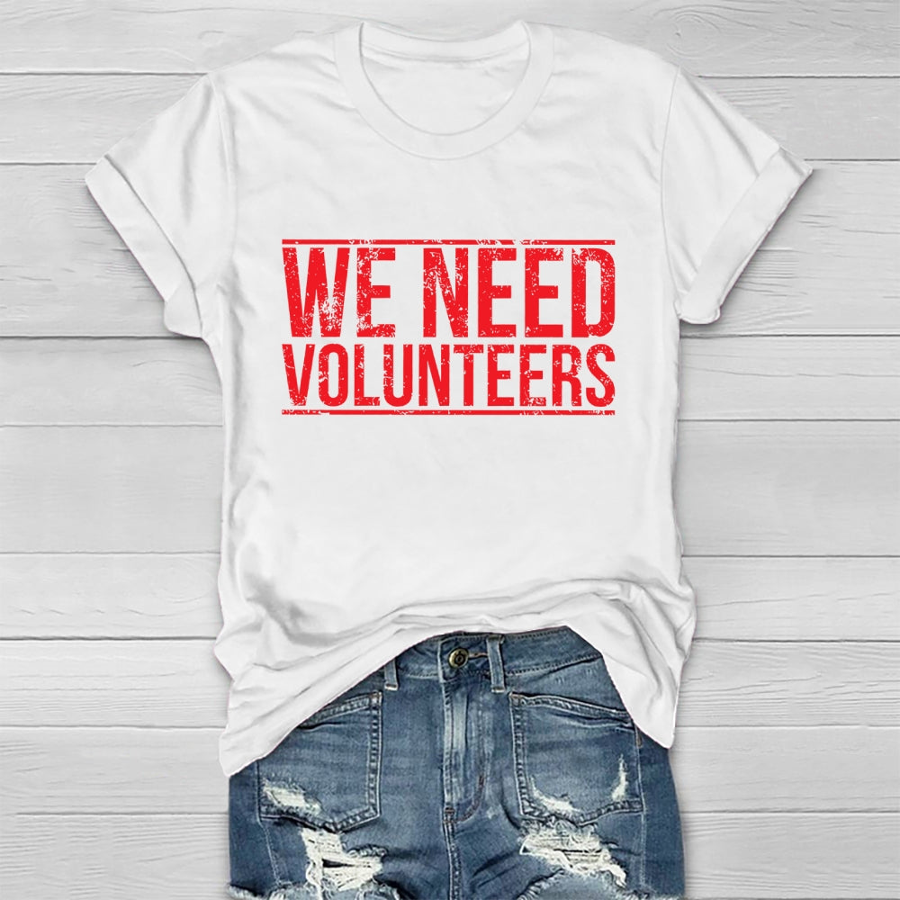 We Need Volunteers Healthwear T-shirt