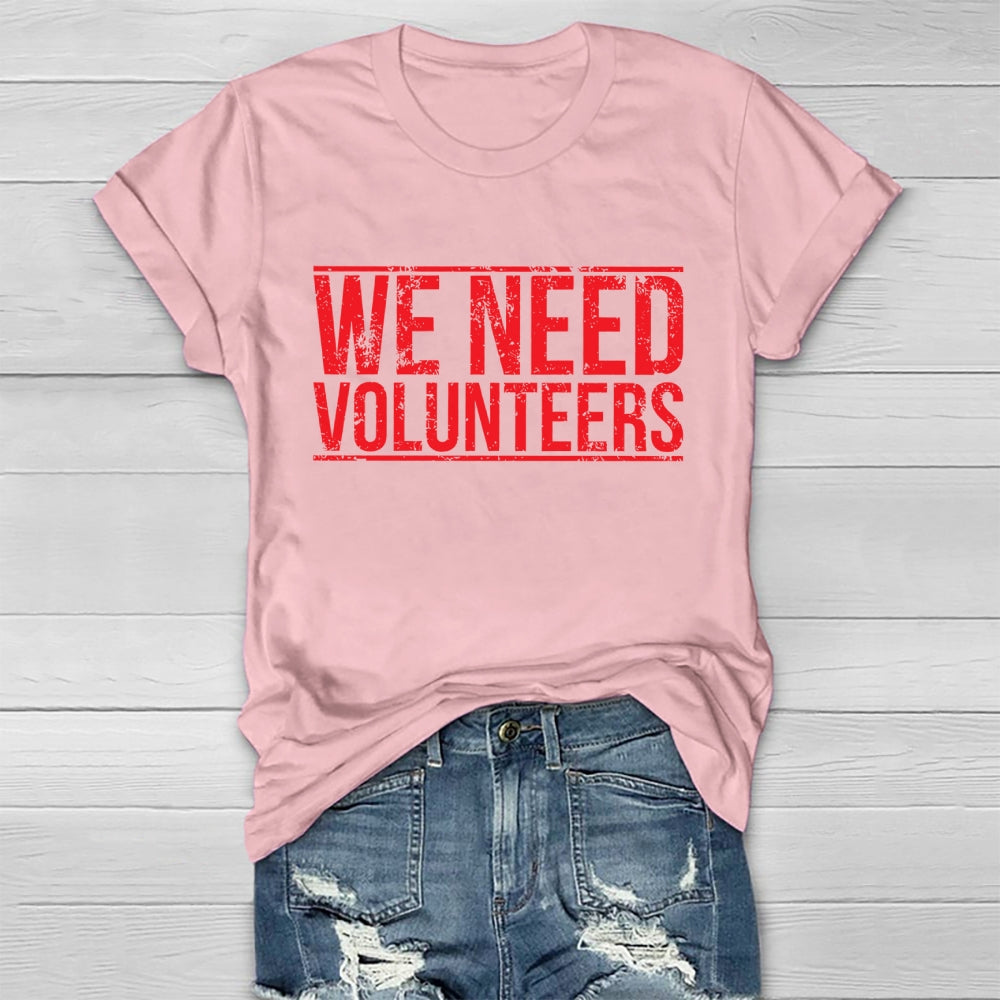 We Need Volunteers Healthwear T-shirt