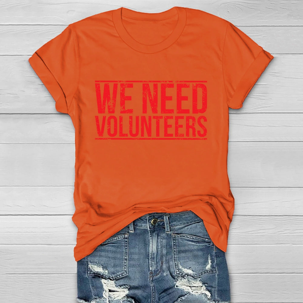 We Need Volunteers Healthwear T-shirt