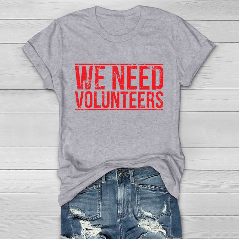We Need Volunteers Healthwear T-shirt