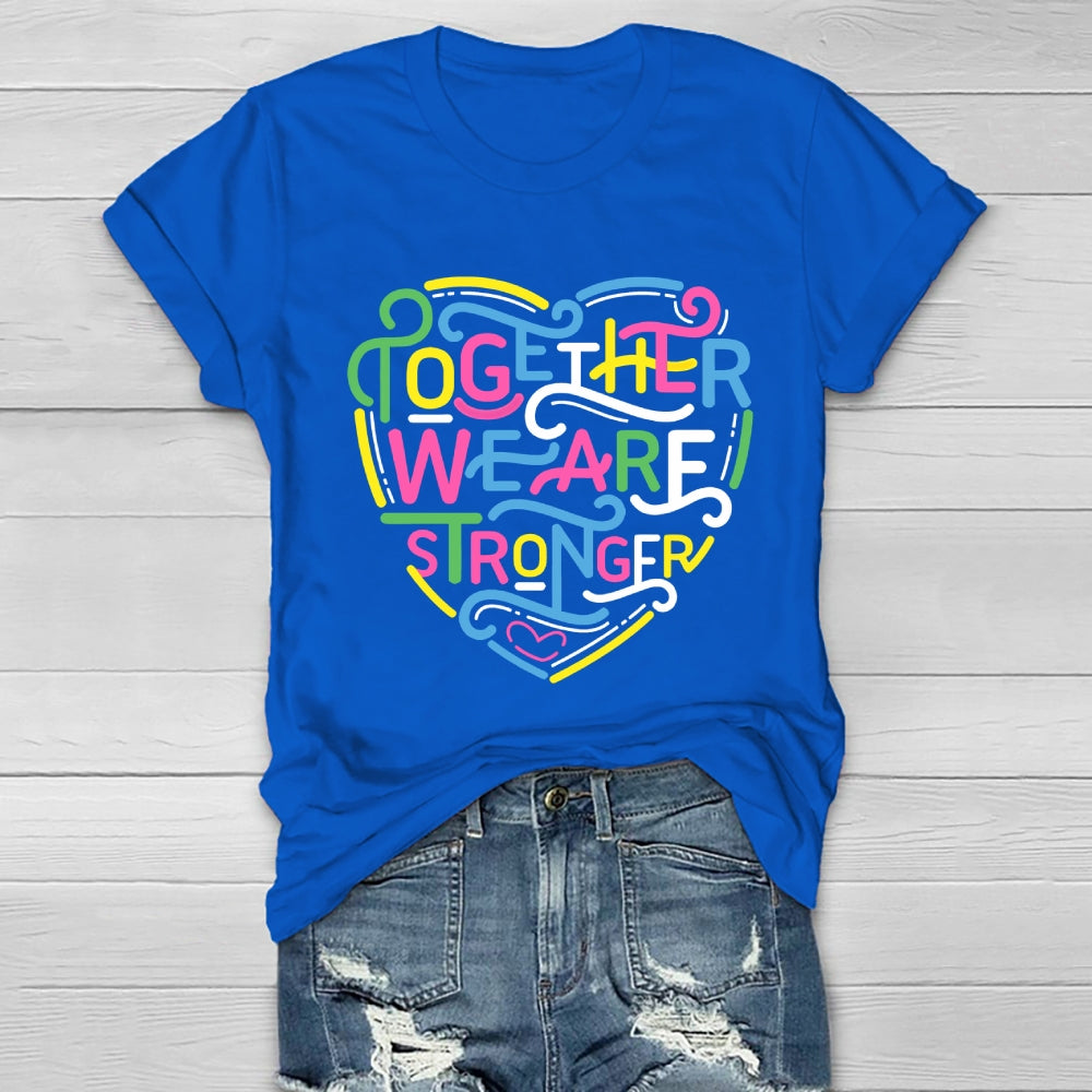 Together We Are Stronger Healthwear T-shirt