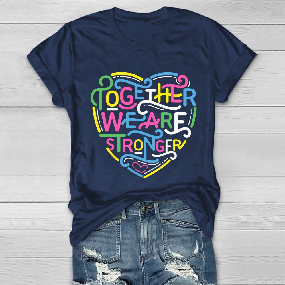 Together We Are Stronger Healthwear T-shirt