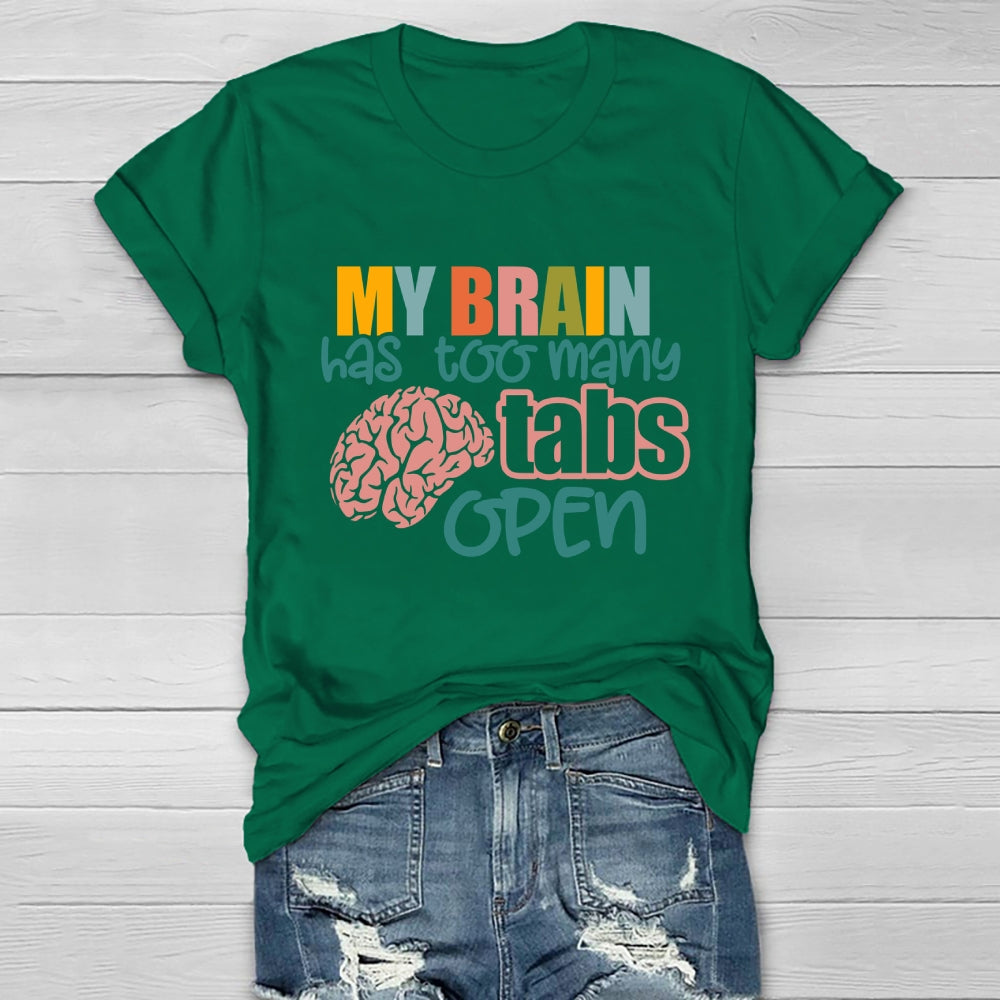 My Brain Has Too Many Tabs Open Healthwear T-shirt