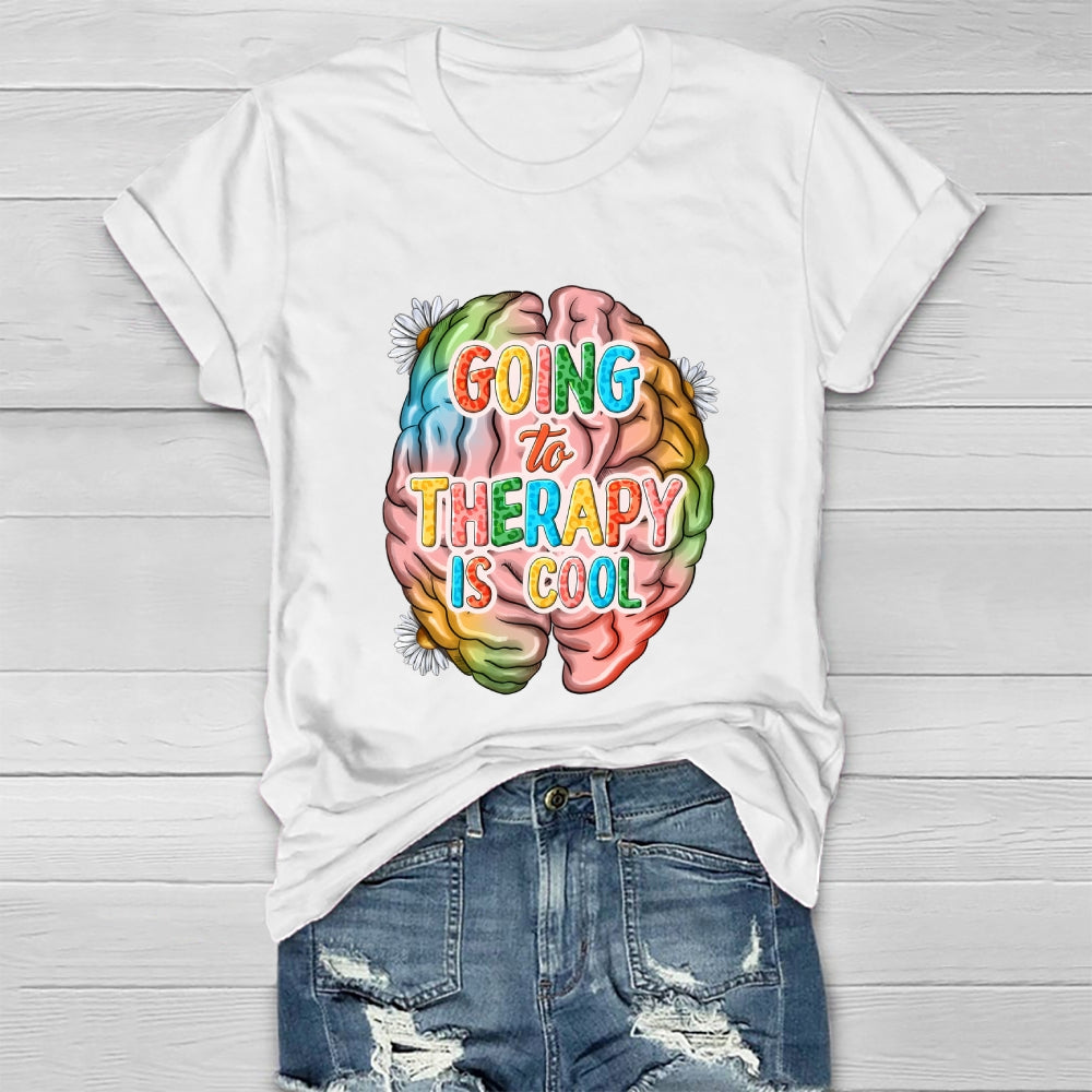 Going To Therapy Is Cool Healthwear T-shirt