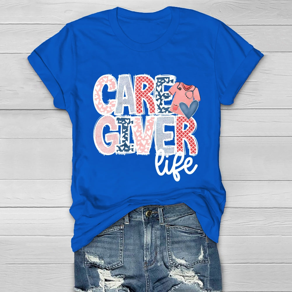 Caregiver Life Nurse Healthwear T-shirt