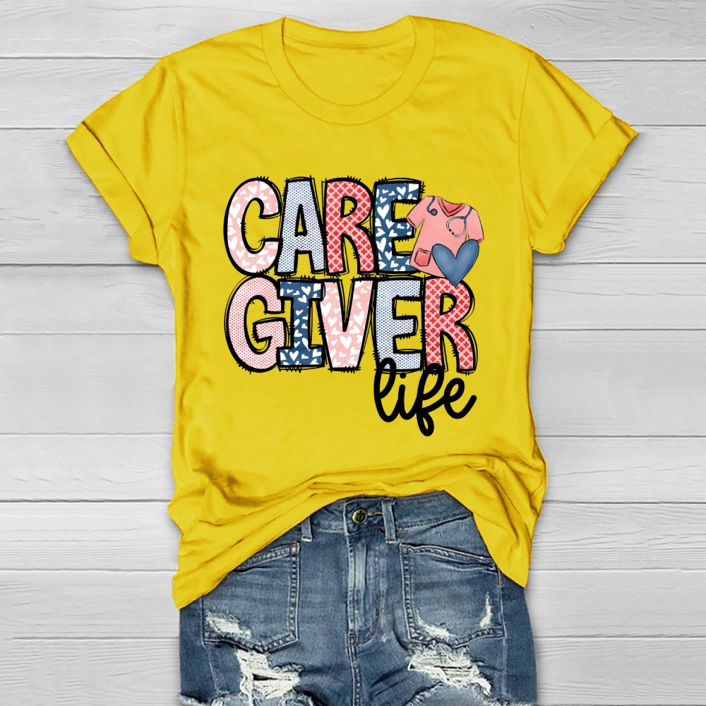 Caregiver Life Nurse Healthwear T-shirt