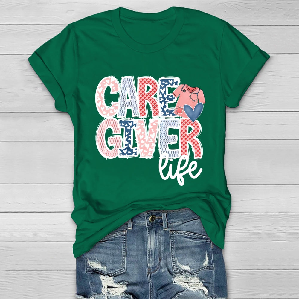 Caregiver Life Nurse Healthwear T-shirt