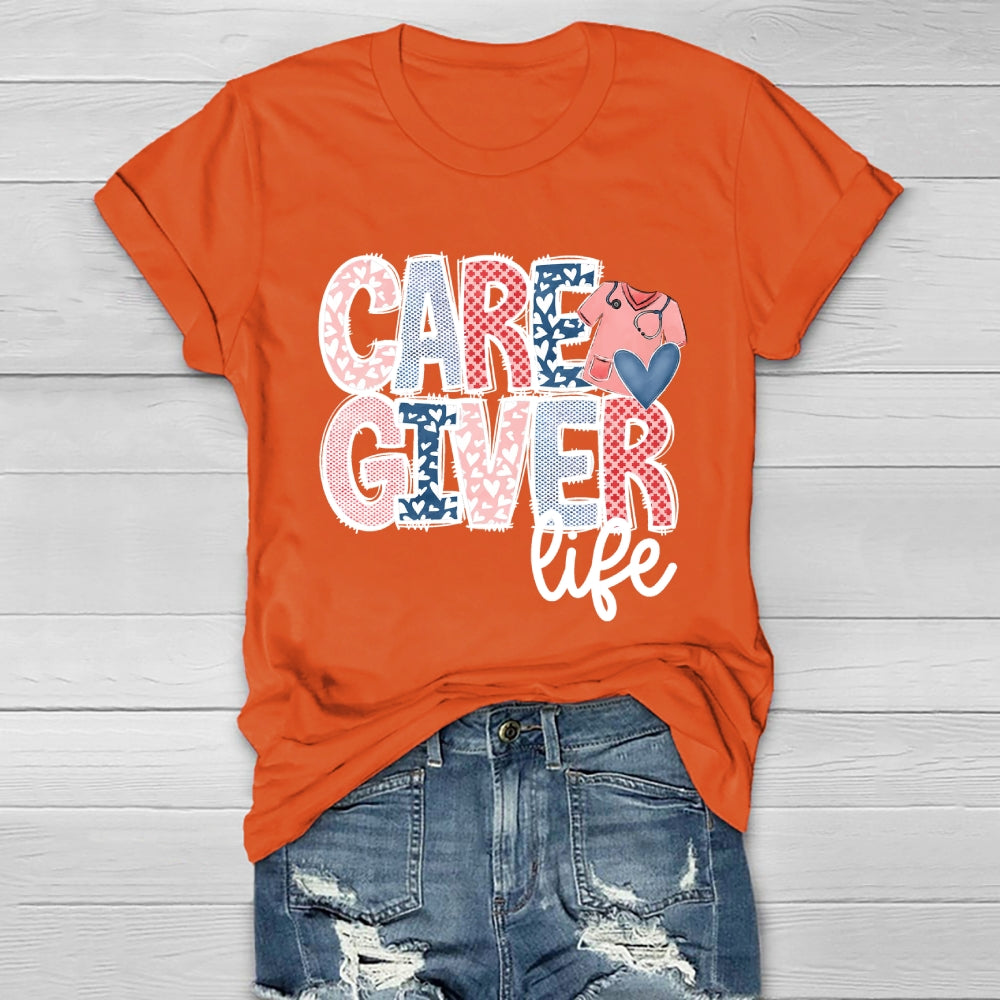 Caregiver Life Nurse Healthwear T-shirt
