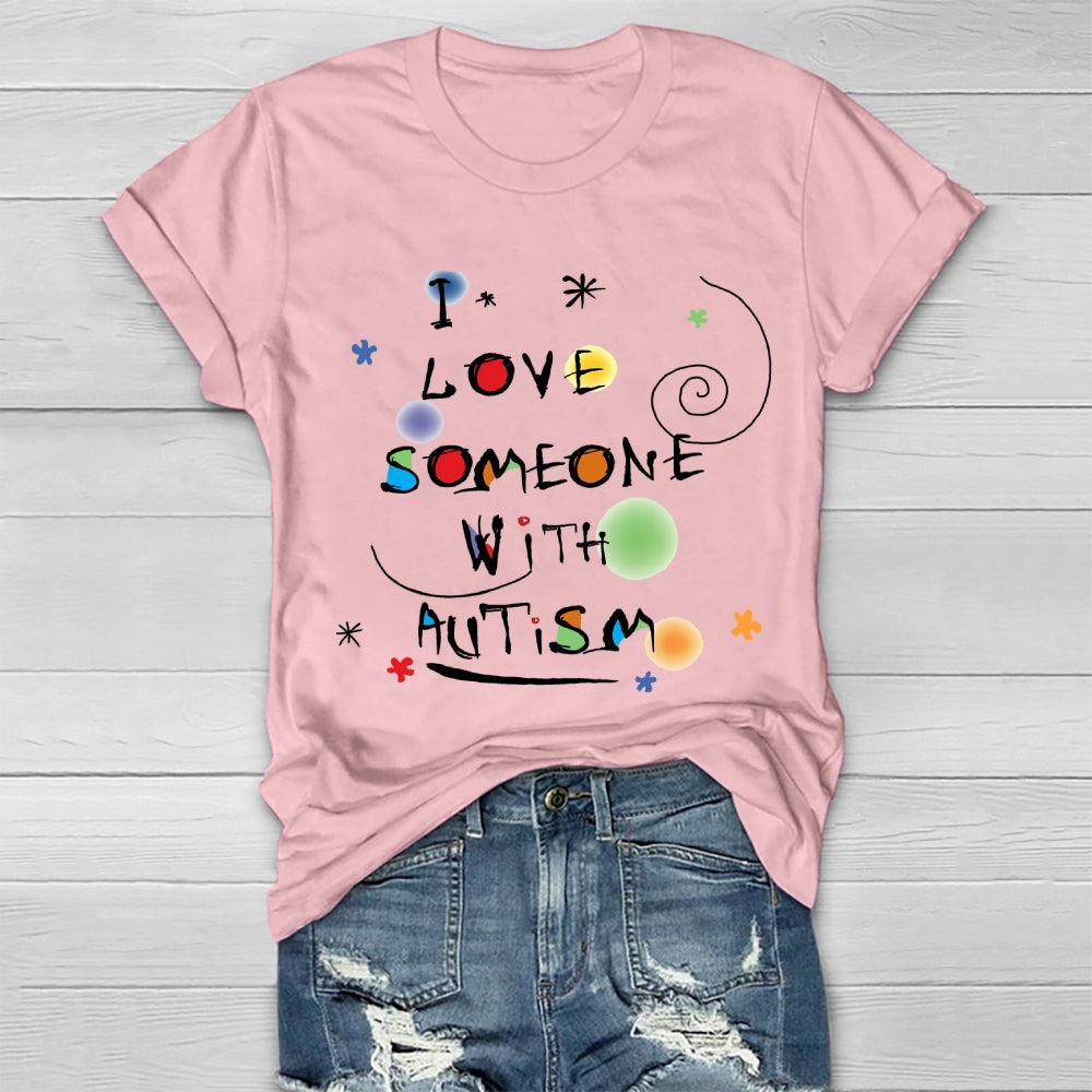 I Love Someone with Autism Colorful Polka Dots Healthwear T-shirt
