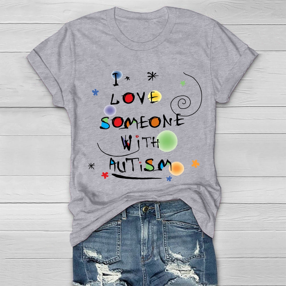 I Love Someone with Autism Colorful Polka Dots Healthwear T-shirt