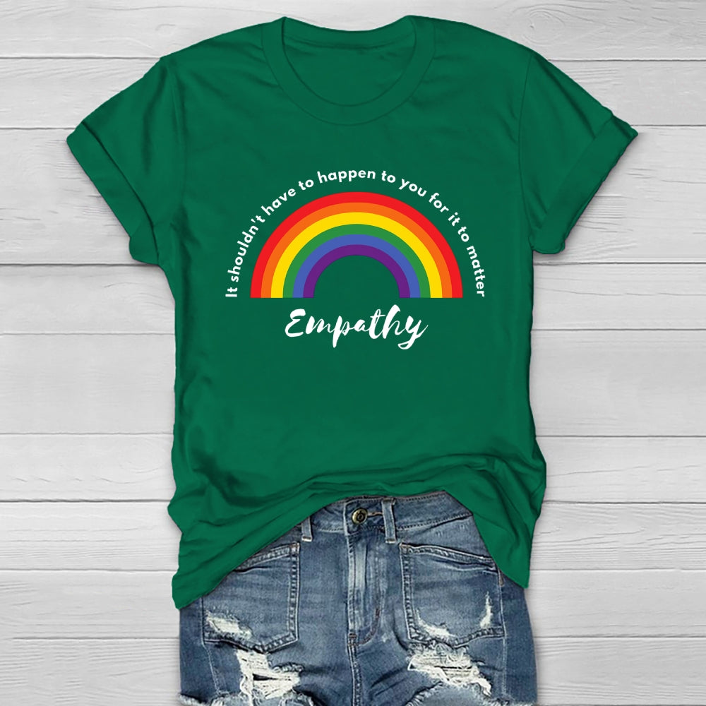 It Shouldn't Have To Happen To You For It To Matter Healthwear T-shirt