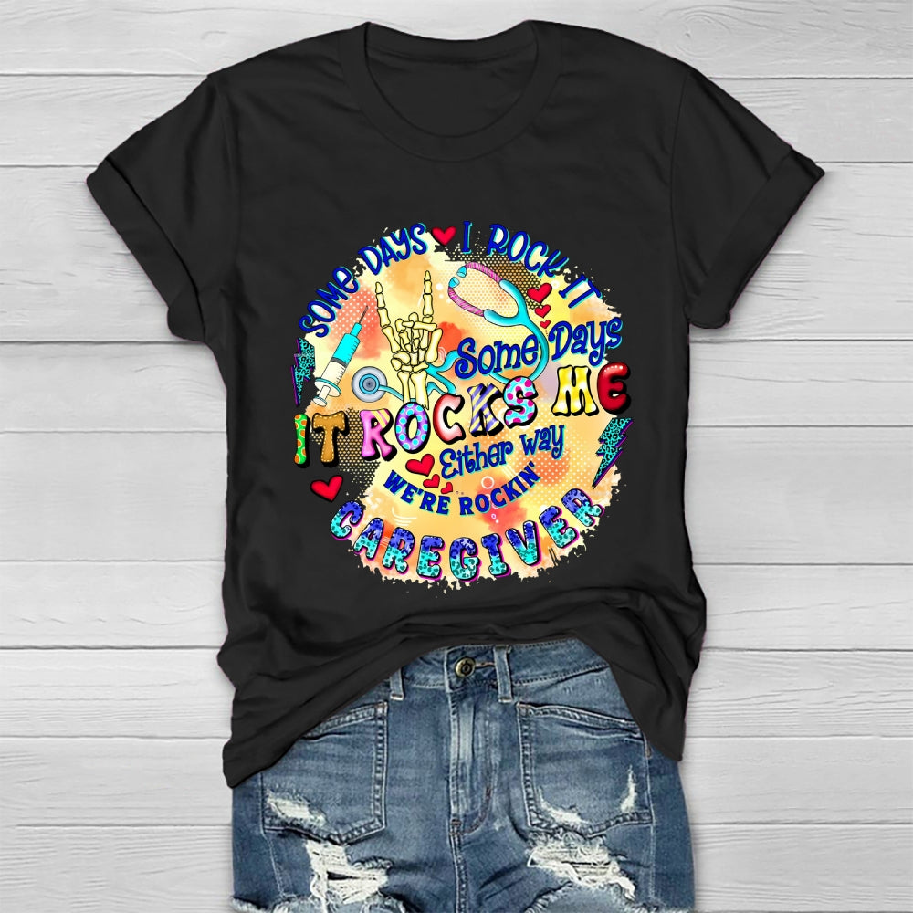 It Rocks Me Caregiver Healthwear T-shirt