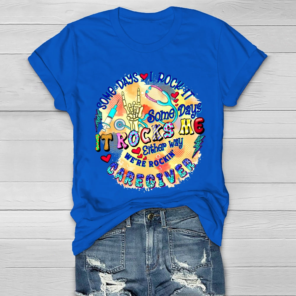 It Rocks Me Caregiver Healthwear T-shirt