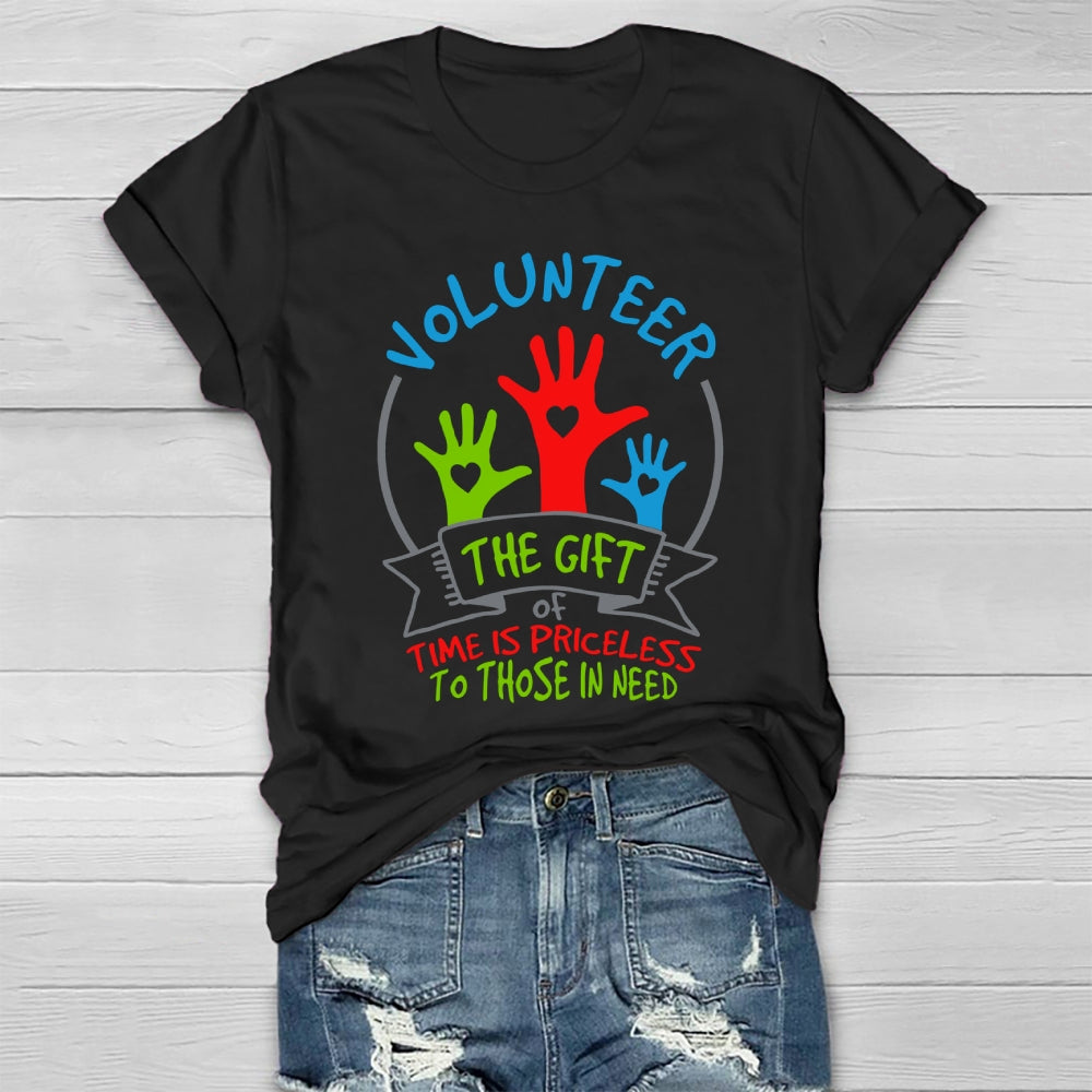 Volunteer The Gift Of Time Is Priceless To Those In Need Healthwear T-shirt