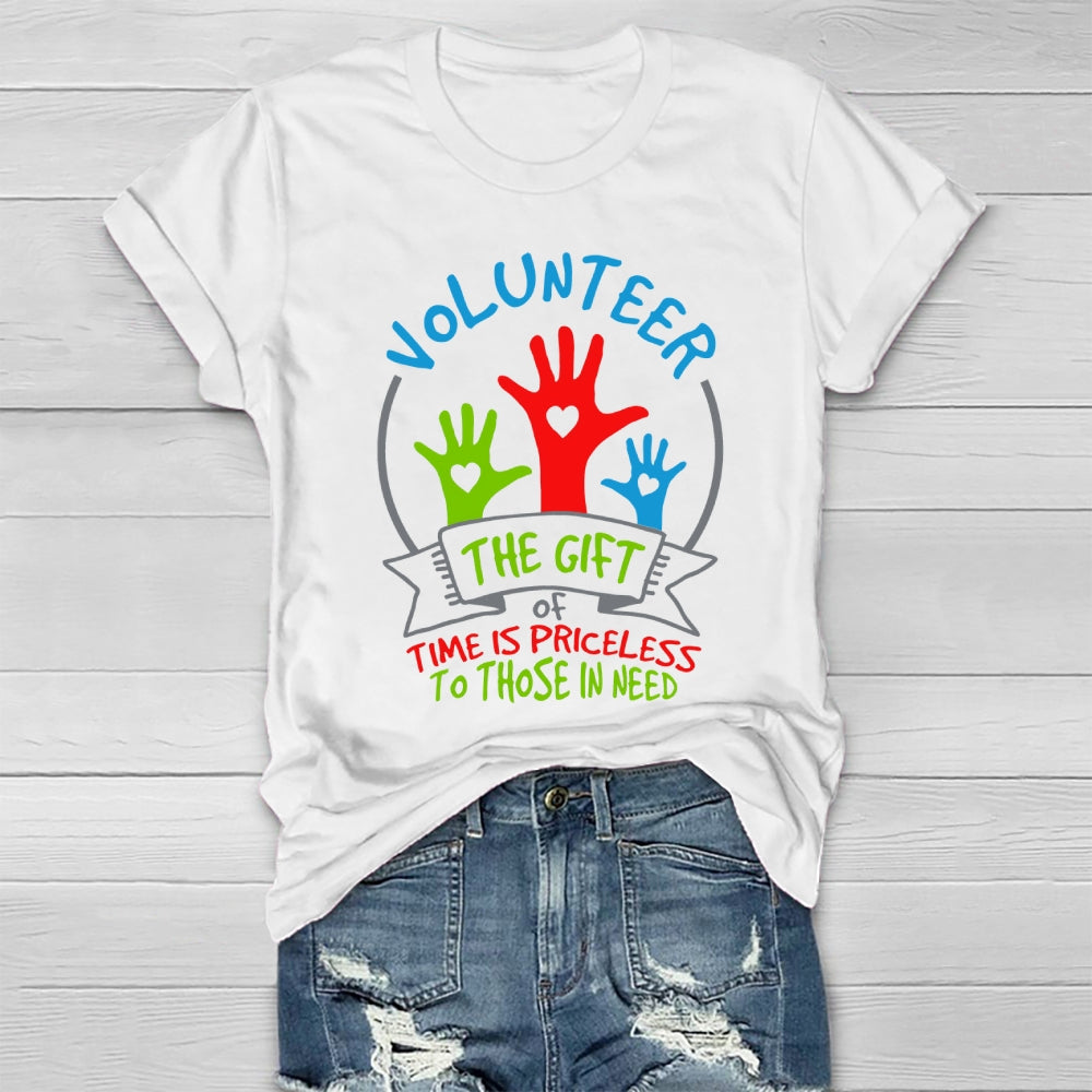 Volunteer The Gift Of Time Is Priceless To Those In Need Healthwear T-shirt