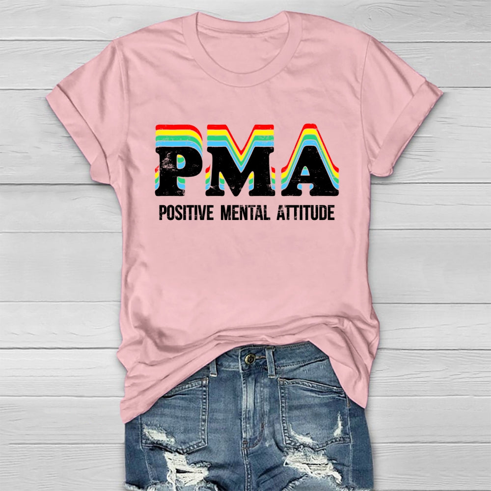 PMA Positive Mental Attitude Healthwear T-shirt