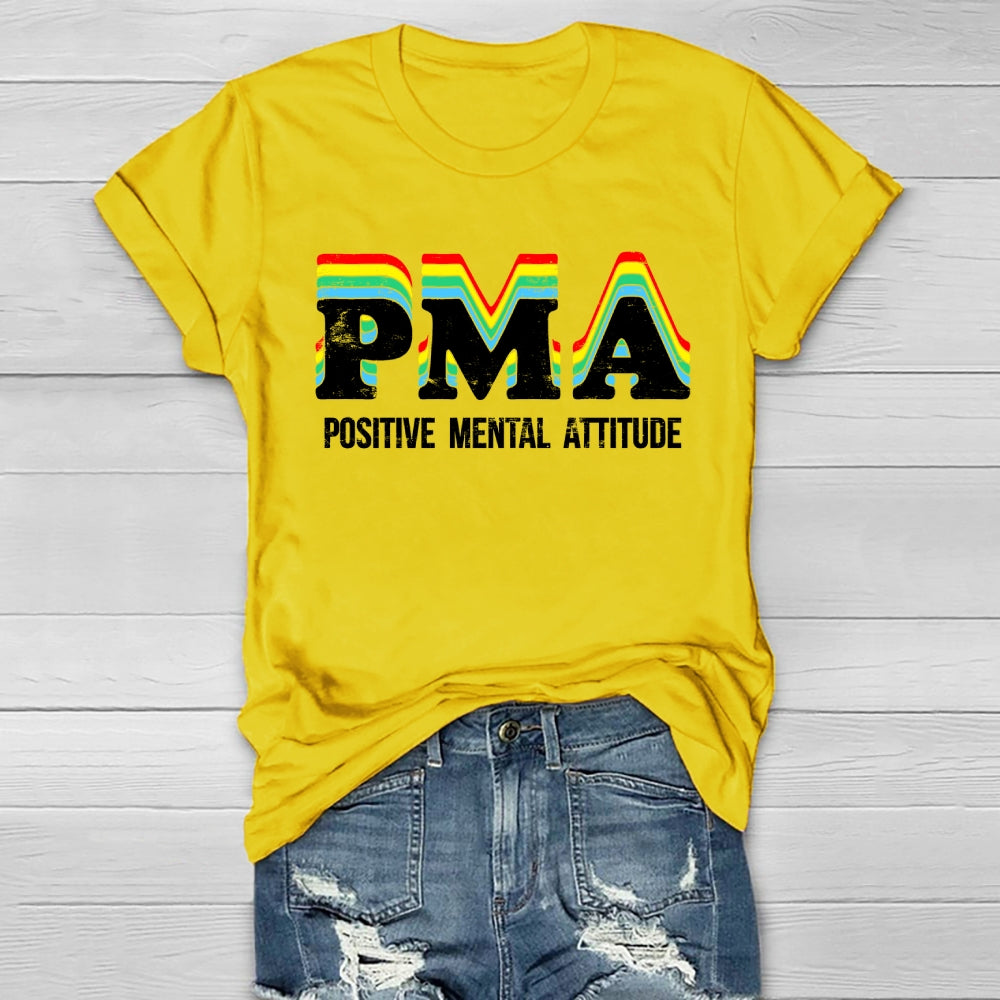 PMA Positive Mental Attitude Healthwear T-shirt