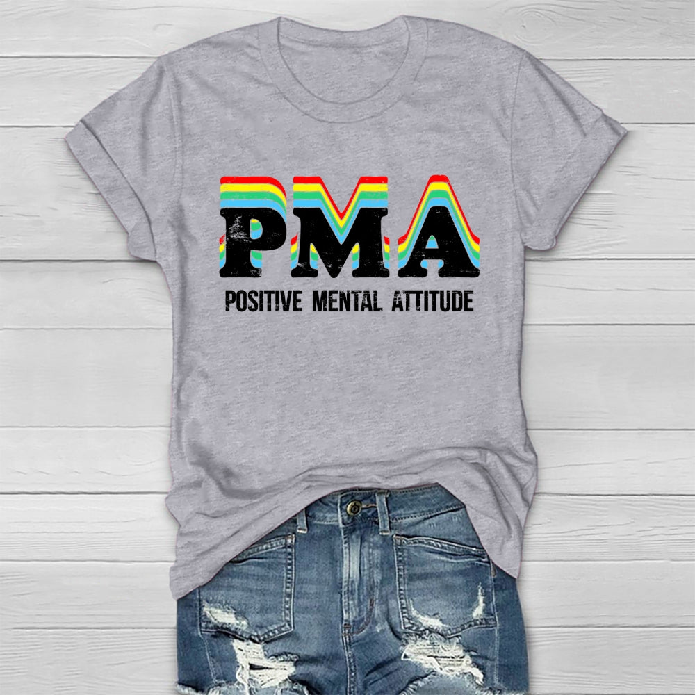 PMA Positive Mental Attitude Healthwear T-shirt