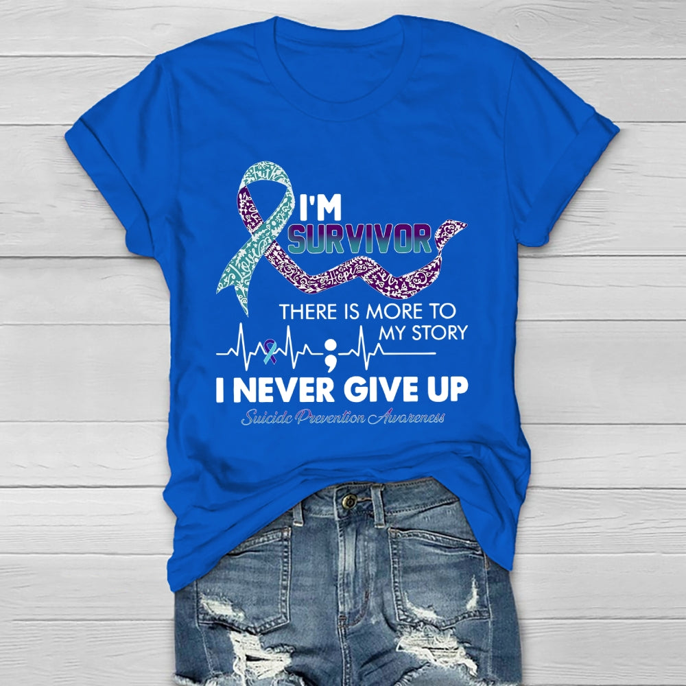I'm Survivor There Is More To My Story Healthwear T-shirt